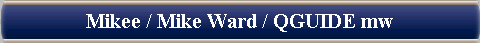  Mikee / Mike Ward / QGUIDE mw 